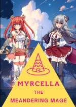 Myrcella the Meandering Mage